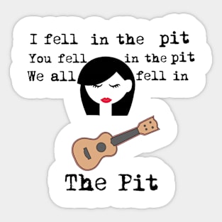 April ludgate singing in the pit Sticker